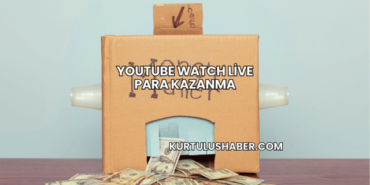 YouTube Watch Live Para Kazanma