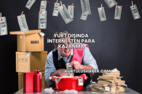 Yurt Dışında İnternetten Para Kazanma