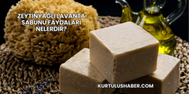 Zeytinyağlı Lavanta Sabunu Faydaları Nelerdir?