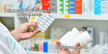 Zimaks 400 mg 10 Tablet Ne İşe Yarar?