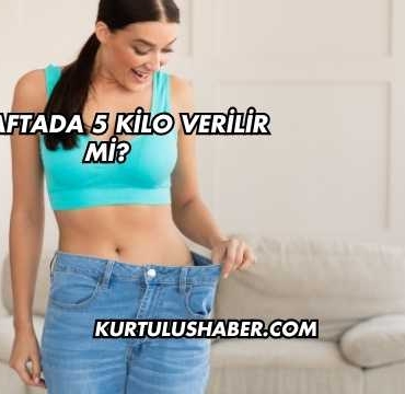 2 Haftada 5 Kilo Verilir mi?