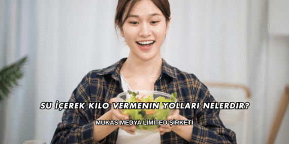 Su İçerek Kilo Vermenin Yolları Nelerdir?