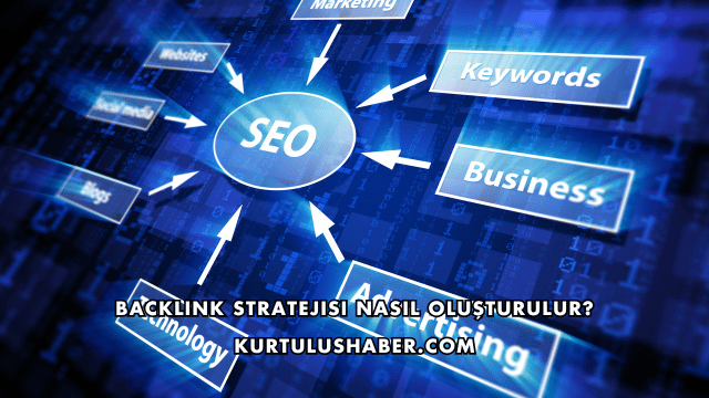 Backlink Stratejisi Nasıl Oluşturulur?