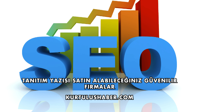 Tanıtım Yazısı Satın Alabileceğiniz Güvenilir Firmalar