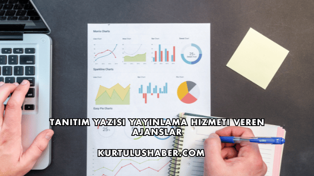 Tanıtım Yazısı Yayınlama Hizmeti Veren Ajanslar